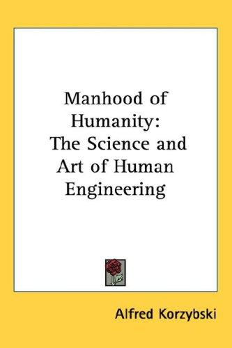 Manhood of Humanity - Alfred Korzybski